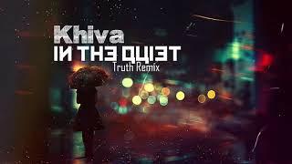 Khiva - In The Quiet Truth Remix