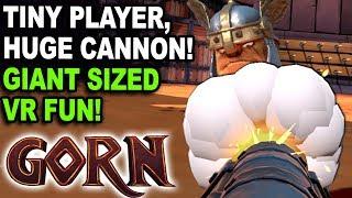 GORN TINY PLAYER GIANT HAND CANNON MASSIVE FUN -- Lets Play Gorn Valve Index VR Gameplay