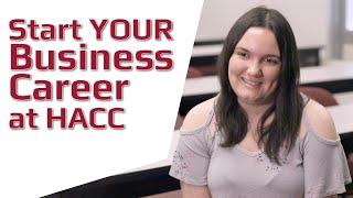 Start YOUR Business Career at HACC