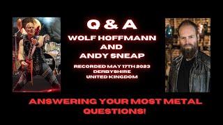 Exclusive Q & A with Wolf Hoffmann and Andy Sneap. You sent in questions and they answered