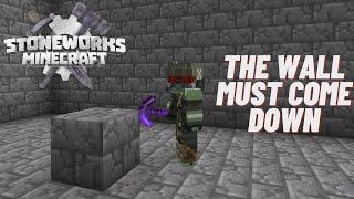 The Wall Must Come DOWN Minecraft Stoneworks wRedFireRex