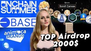 ONCHAIN SUMMER BASE  SCROLL CANVAS Animoca Brands  TOP Airdrop 2000$