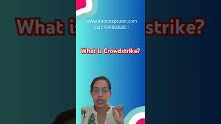 WHAT IS CROWDSTRIKE? #crowdstrike #airlineoutage #upscgs2025