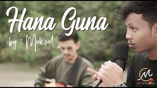 CUT DHEA - HANA GUNA   Cover by Muksal 