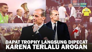 Karir Hancur Gara Gara Ulah Konyol Sendiri Kronologi Pemecatan Max Allegri dari Kursi Pelatih Juve