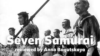 Seven Samurai reviewed by Anna Bogutskaya