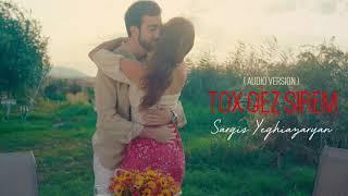 Sargis Yeghiazaryan - Tox Qez Sirem Audio