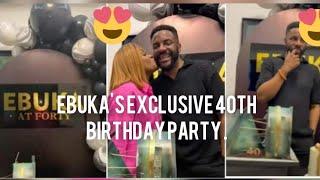 EBUKA at 40 Fun moments from his intimate  birthday party thrown by Cynthia.