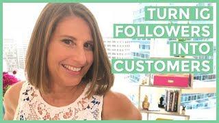 How To Turn Instagram Followers Into Customers