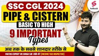 SSC CGL 2024  Maths Pipe & Cistern  Basic to High  9 Important Types  By VK Sir