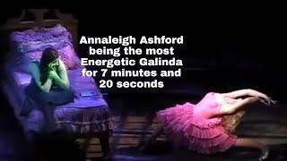 Annaleigh Ashford being the most Energetic Galinda for 7 minutes and 20 seconds.