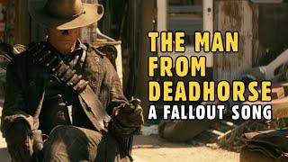The Man from Deadhorse - A Fallout Song