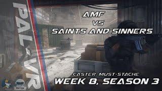 AMF vs Saints and Sinners - PAL-VR - Week 8 Season 3 - OFFICIAL CAST
