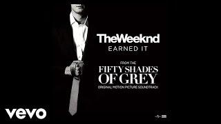 The Weeknd - Earned It from Fifty Shades Of Grey Official Lyric Video