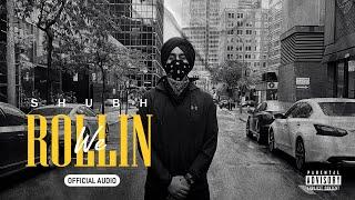 We Rollin Official Audio - Shubh