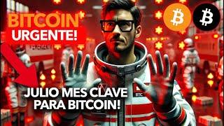 ¡Urgente ¡Julio Podría Ser el Mes Clave para Bitcoin