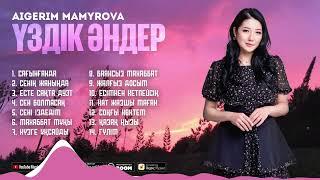 Aigerim Mamyrova - TOP Playlist  Үздік әндер 2023