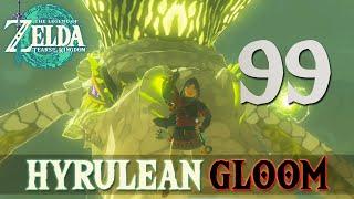 99 Hyrulean Gloom Let’s Play The Legend of Zelda Tears of the Kingdom w GaLm