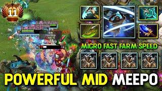 POWERFUL MID Meepo With Micro Fast Farm Speed 100% Dominates All Enemy 7.36c DotA 2