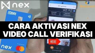 Verifikasi & Aktivasi NEX Account via Video Call