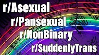 SaturGay rAsexual rPansexual rNonBinary rSuddenlyTrans  Much 