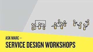 Ask Marc #12 – about service design workshops