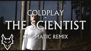 Coldplay - The Scientist  FHP Cinematic Remix