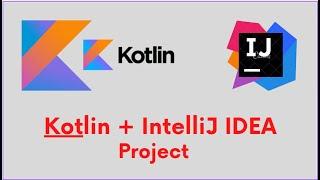How to create your first Project in Kotlin using IntelliJ IDEA