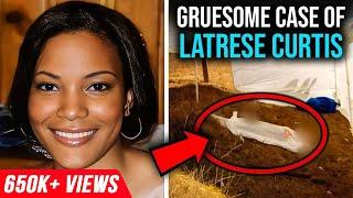 The Most Gruesome Case Of Latrese Curtis  True Crime