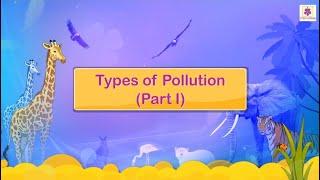 Types of Pollution  Science for Kids  Grade 4  Periwinkle