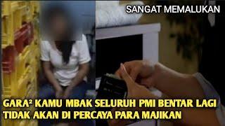 Kapokmu Kapan Lo Mbak Sampe Bikin Malu Nama Tkw