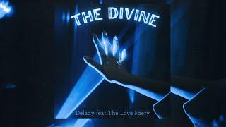 Delady Feat The Love Faery - The Divine