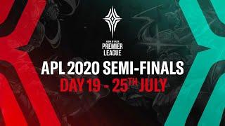 APL 2020 - Semi Finals - Day 19