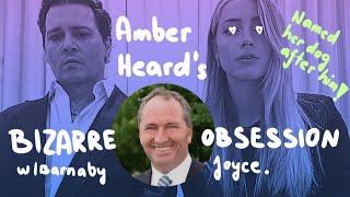 Amber Heard´s bizarre obsession with Barnaby Joyce.