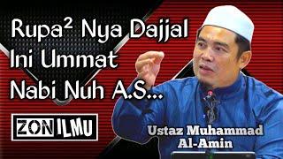 APA KAITAN DAJJAL DENGAN NABI NUH A.S  Ustaz Muhammad Al-Amin