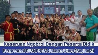 Keseruan Ngobrol Dengan Peserta Didik Berprestasi Di SMPN 151 Jakarta Utara Bagian 2