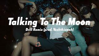 Bruno Mars - Talking To The Moon Official Drill Remix prod. Yeahthismoh x Kokoshbeats