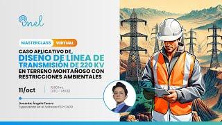 Masterclass Caso aplicativo de diseño de línea de transmisión de 220 KV 