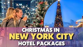 15 Best Hotels in New York City for Christmas Holiday  Christmas in New York City Hotel Packages