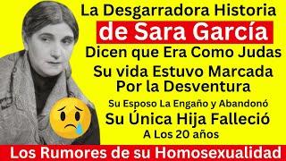 la Desgarradora historia de Sara García  Todo lo que no Sabías