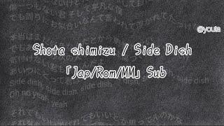 Shota Shimizu  Side Dish  Lyrics 「JapRomMM」Sub