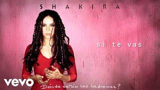 Shakira - Si Te Vas Official Audio