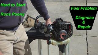String Trimmer Hard to Start & Runs Poorly - Diagnose & Fix Fuel Problems