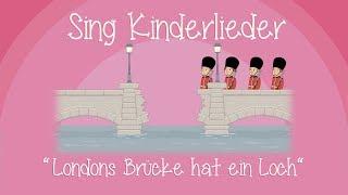 Londons Brücke hat ein Loch - Kinderlieder zum Mitsingen  Sing Kinderlieder