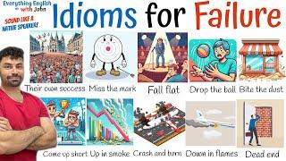 Important Idioms for Failure - Learn English Idioms to Be Fluent