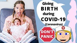 Giving BIRTH during COVID-19 coronavirus