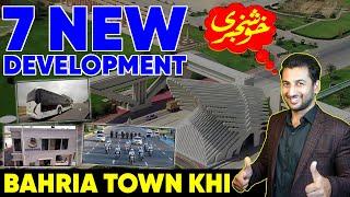 Bahria Town Karachi ne Apne Residents me Khushkhabrya Bant Di  7 New Developments