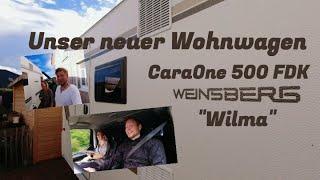  Unser neuer Wohnwagen Weinsberg CaraONE 500 FDK Abholung und Vorstellung 