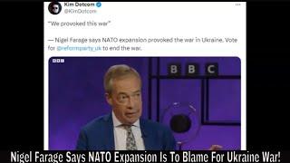 Nigel Farage Says NATO Expansion Is To Blame For Ukraine War