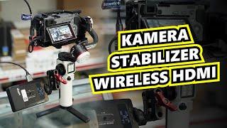 Panduan Alat Untuk Pasang Kamera Mirrorless Stabilizer Gimbal dan Wireless HDMI Video